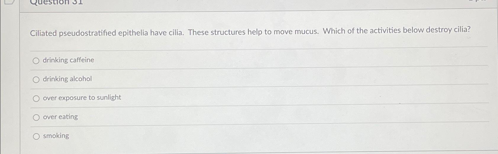 Solved Ciliated pseudostratified epithelia have cilia. These | Chegg.com