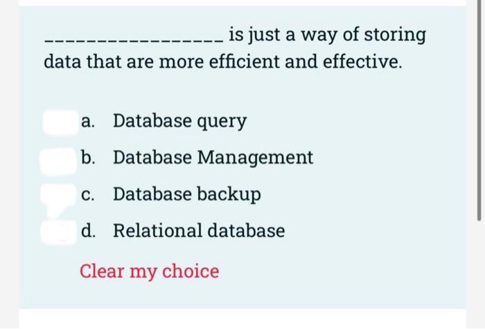 Solved Is Just A Way Of Storing Data That Are More Efficient | Chegg.com