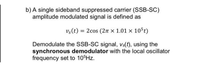 Solved b) A single sideband suppressed carrier (SSB-SC) | Chegg.com