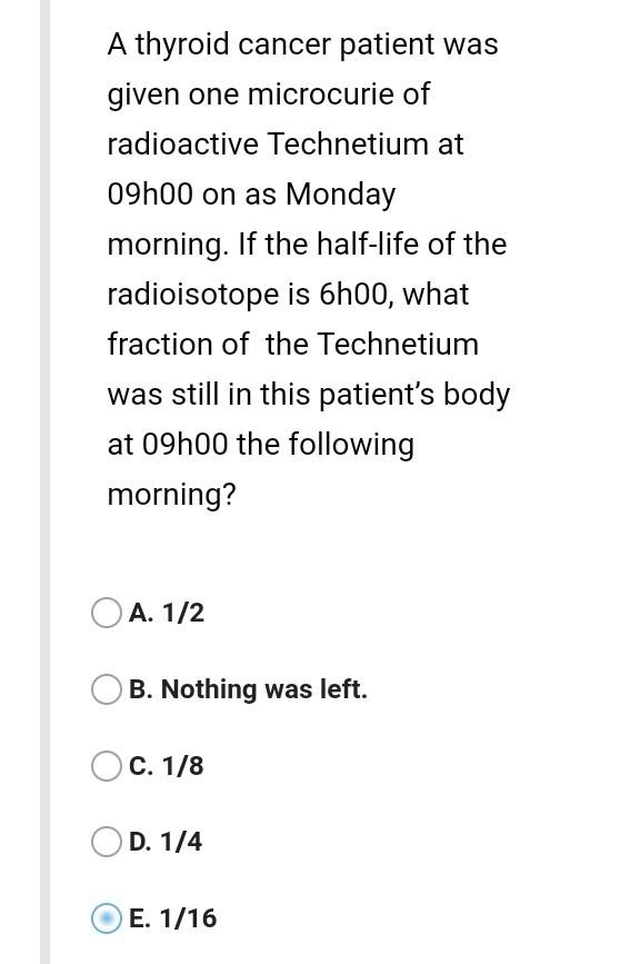 Solved A thyroid cancer patient was given one microcurie of | Chegg.com