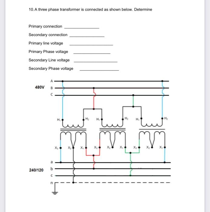 Solved 10.A Three Phase Transformer Is Connected As Shown | Chegg.com