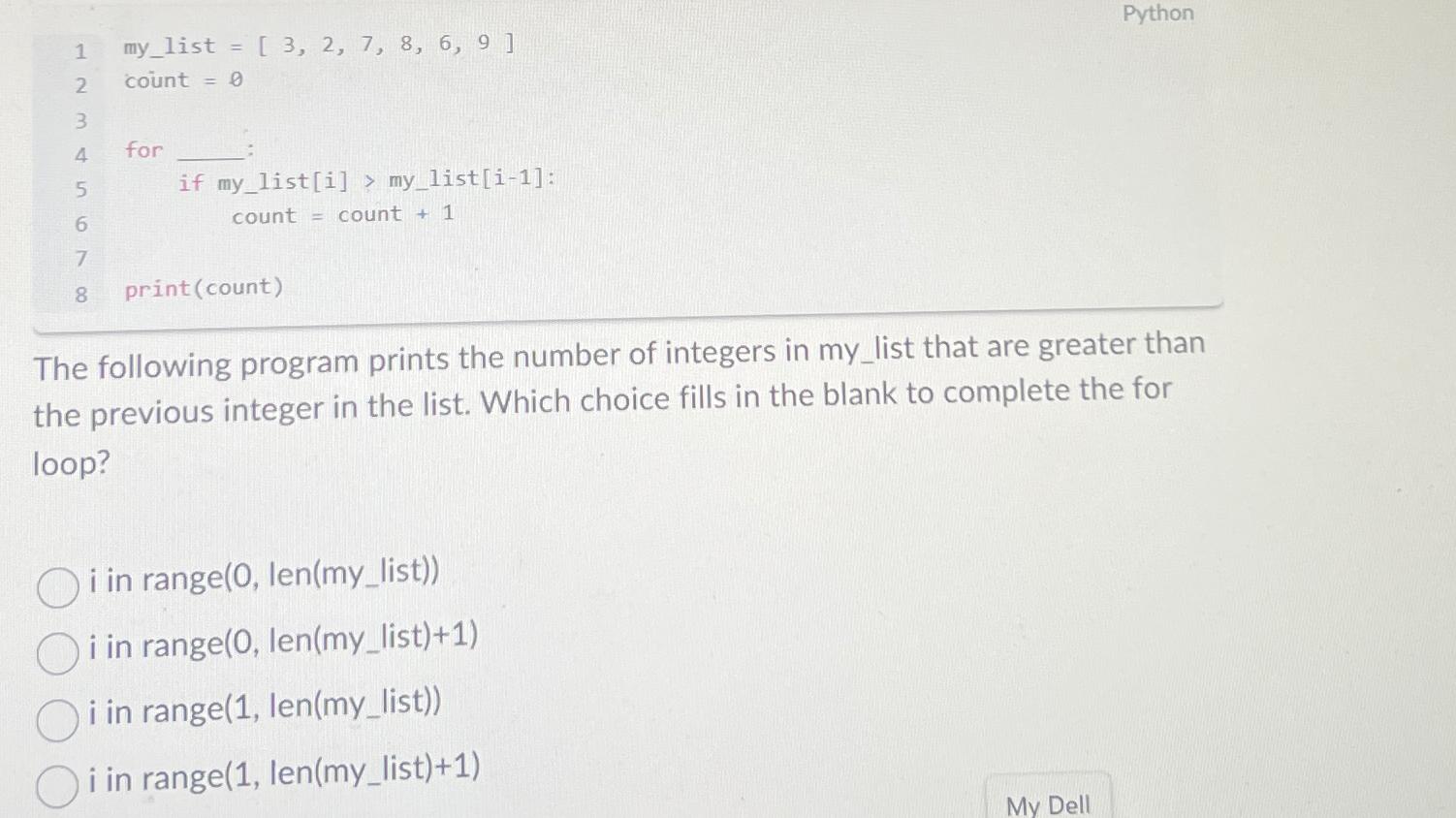 Solved Pythonmy_list =[3,2,7,8,6,9]count =0forif my_list | Chegg.com