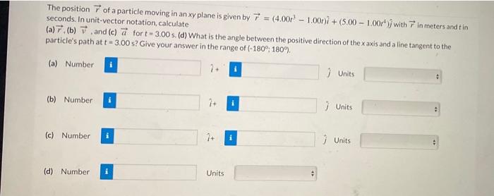 Solved The position 7 of a particle moving in an xy plane is | Chegg.com