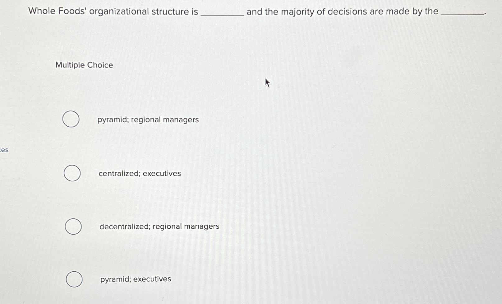 solved-whole-foods-organizational-structure-is-and-the-chegg