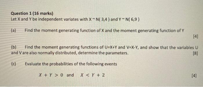 Solved Question 1 16 Marks Let X And Y Be Independent V Chegg Com