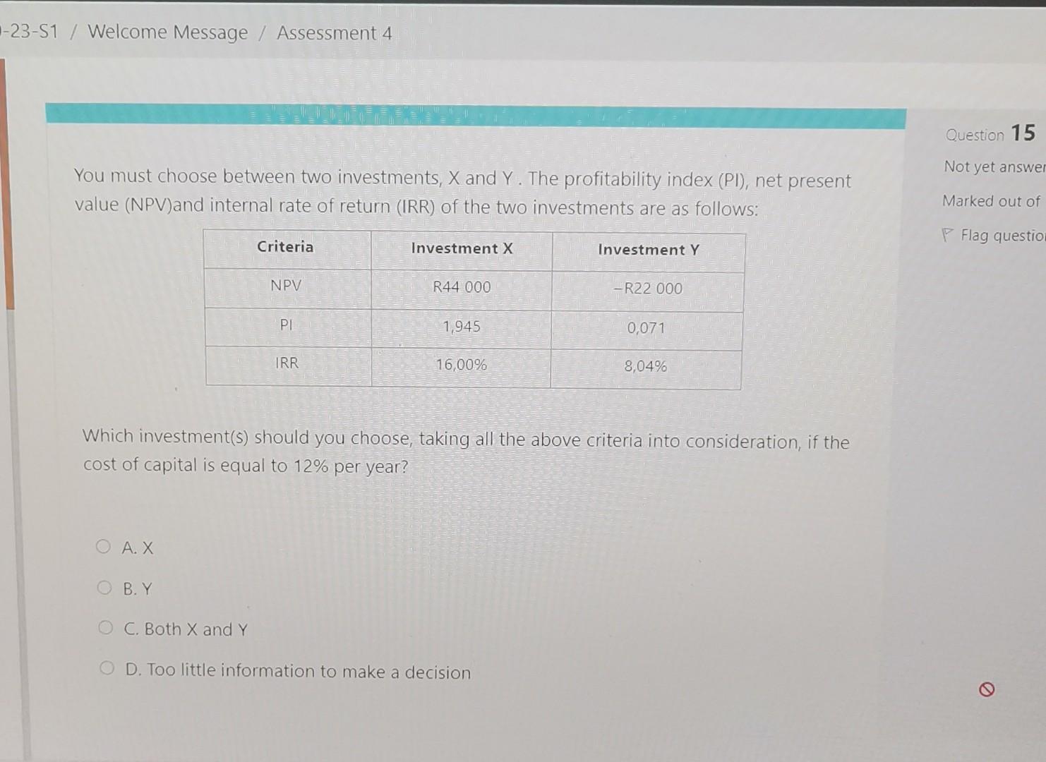 Solved Question 15 You Must Choose Between Two Investments, | Chegg.com