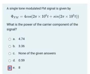 Solved A single tone modulated FM signal is given by | Chegg.com