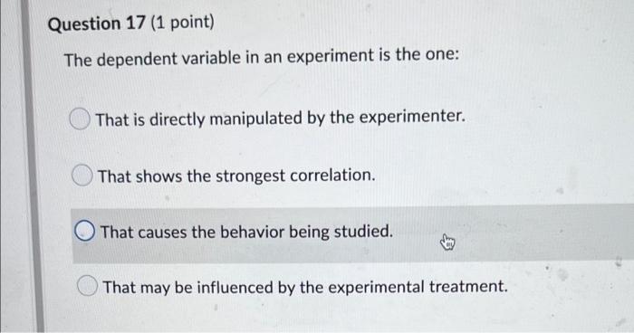 what is the dependent variable in this experiment (1 point)