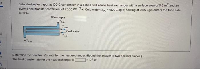 Solved Saturated water vapor at 100∘C condenses in a 1 | Chegg.com