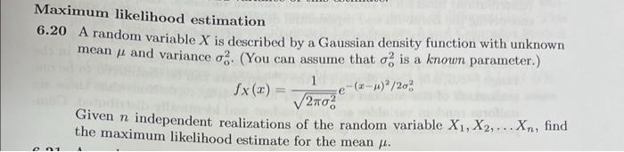 Solved Maximum likelihood estimation 6.20 A random variable | Chegg.com