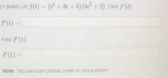 Solved 1 Point Let F T T2 3t 5 5t2 2 Fi F′ T Find