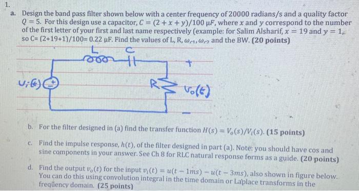 Solved 1. a. Design the band pass filter shown below with a | Chegg.com