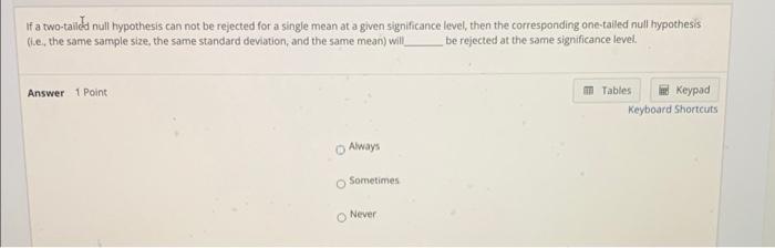 if-a-two-tailid-null-hypothesis-can-not-be-rejected-for-a-single-mean