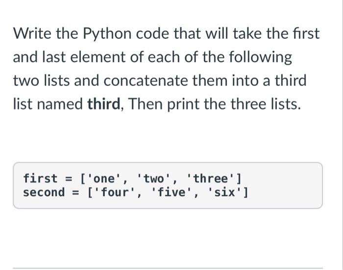 Solved Write the Python code that will take the first and | Chegg.com