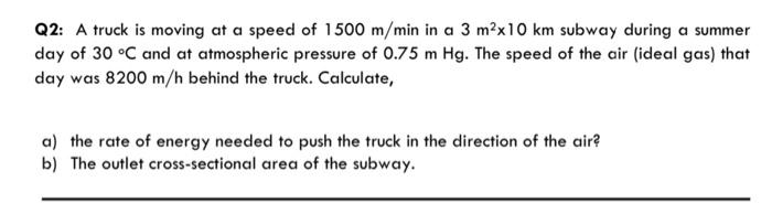 Solved ummer Q2: A truck is moving at a speed of 1500 m/min | Chegg.com