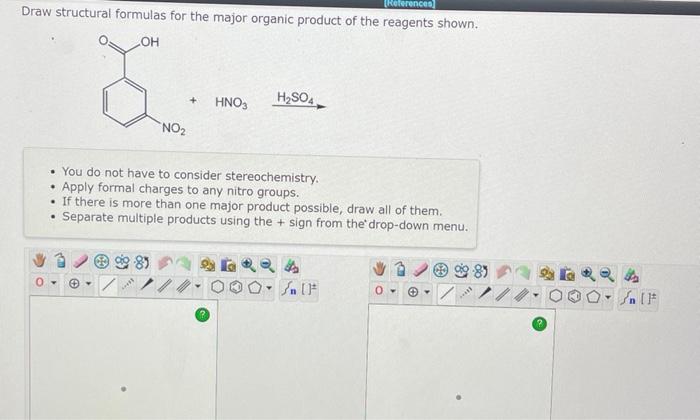 Solved Draw Structural Formulas For The Major Organic