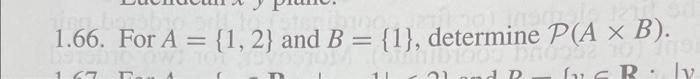 Solved 1.66. For A={1,2} And B={1}, Determine P(A×B). | Chegg.com