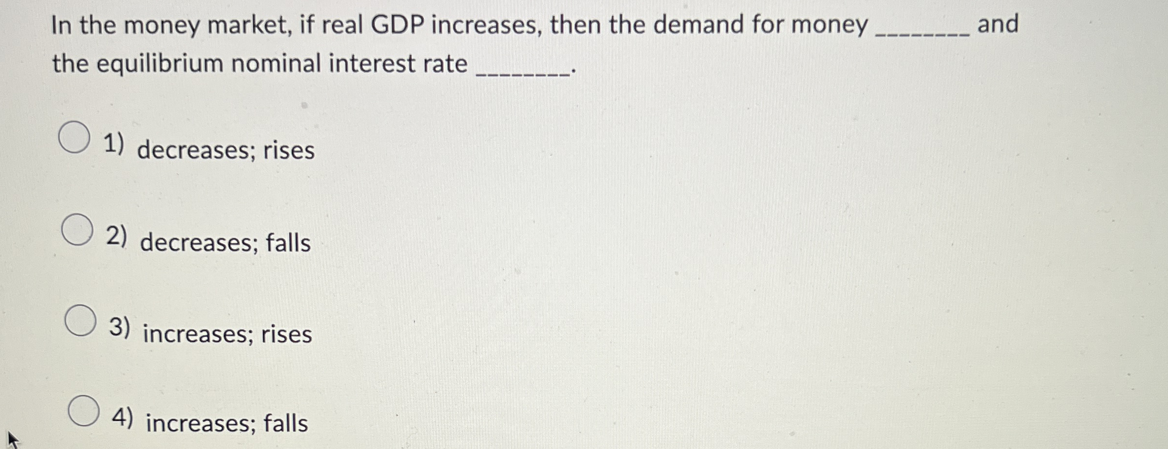 Solved In the money market, if real GDP increases, then the | Chegg.com