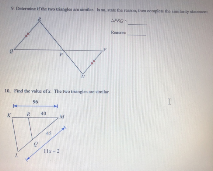Solved 9. Determine if the two triangles are similar. Is so, | Chegg.com