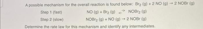 Solved A possible mechanism for the overall reaction is | Chegg.com