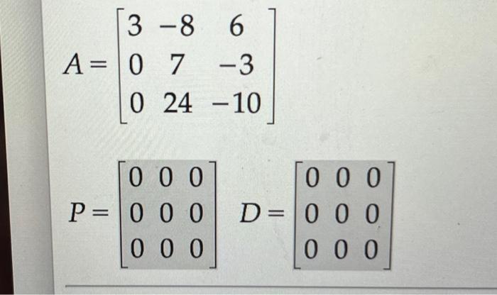 Solved find an invertible martix P and a diagonal matrix D | Chegg.com