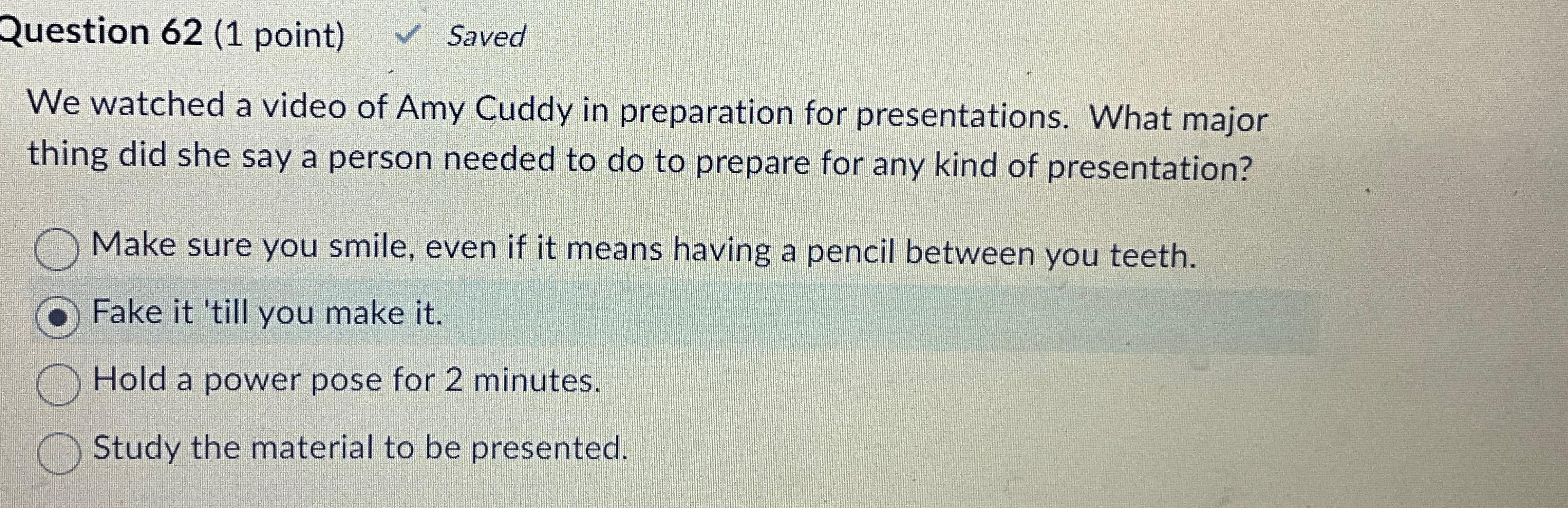 Solved Question 62 (1 ﻿point)We watched a video of Amy Cuddy | Chegg.com