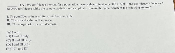 Solved 1) A 95% confidence interval for a population mean is | Chegg.com