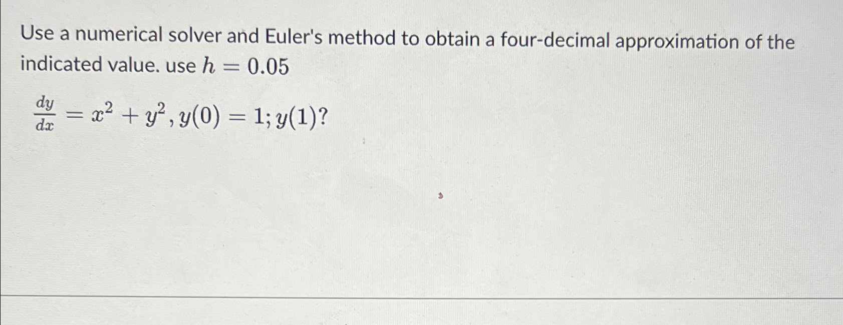 Use a numerical solver and Euler's method to obtain a | Chegg.com