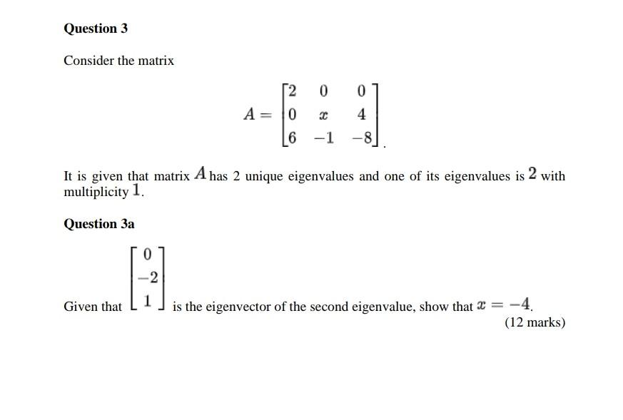Solved Consider the matrix A=⎣⎡2060x−104−8⎦⎤ It is given | Chegg.com