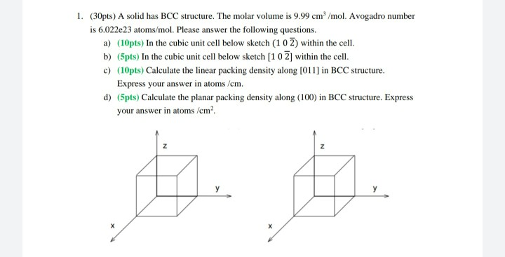 Solved 1. (30pts) A solid has BCC structure. The molar | Chegg.com