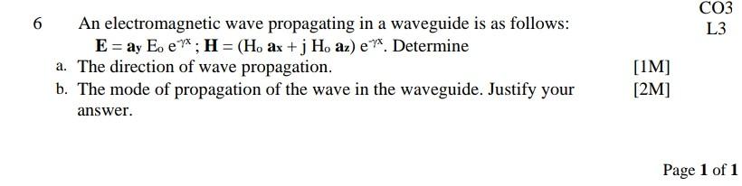 Solved 6 CO3 L3 An electromagnetic wave propagating in a | Chegg.com