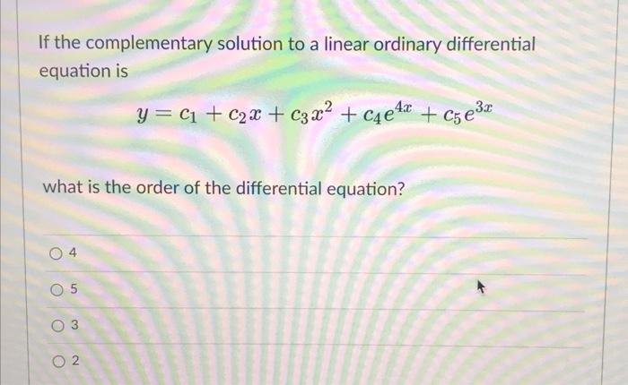 Solved If the complementary solution to a linear ordinary | Chegg.com
