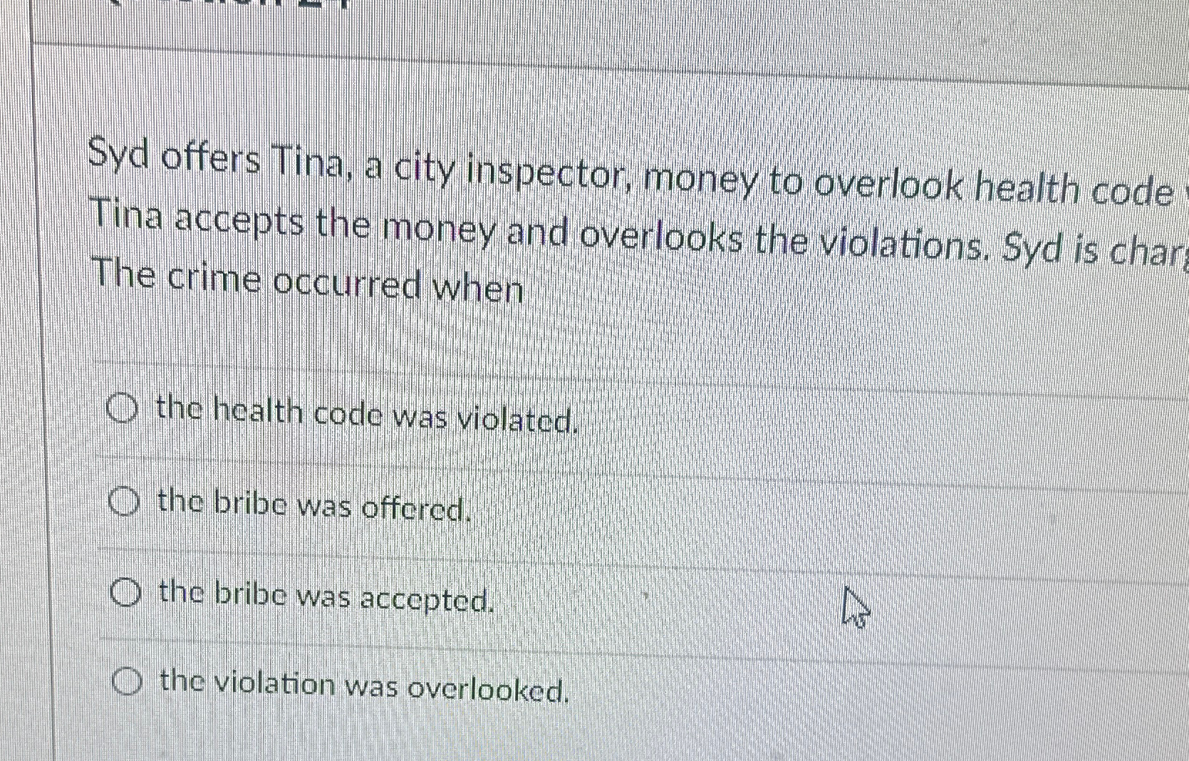 Solved Syd offers Tina, a city inspector, money to overlook | Chegg.com