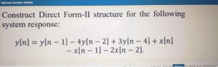 Solved Upload answer sheets Construct Direct Form-II | Chegg.com