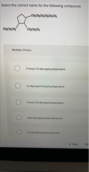 Solved Select the correct name for the following compound. | Chegg.com