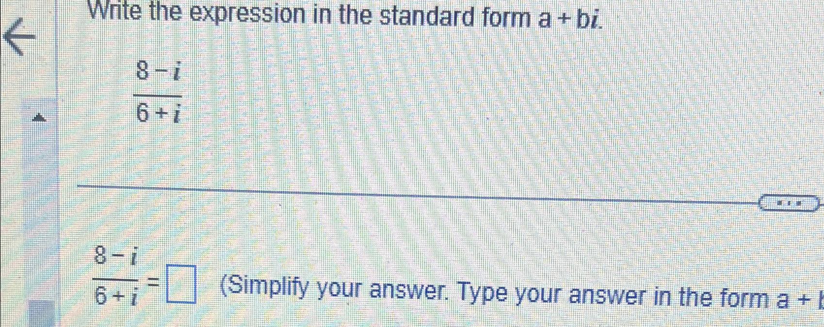 Solved Write the expression in the standard form | Chegg.com