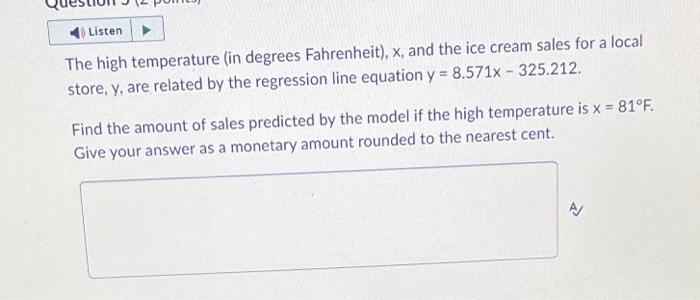 The high temperature (in degrees Fahrenheit), \( x \), and the ice cream sales for a local store, \( y \), are related by the