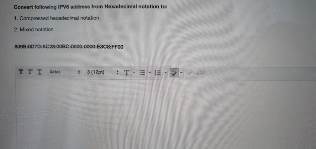 Convert following IPV6 address from Hexadecimal notation to: 1 ...