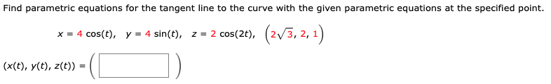 Solved Find Parametric Equations For The Tangent Line To The 3478