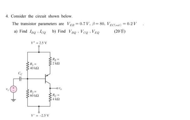 Solved 4. Consider the circuit shown below. The transistor | Chegg.com