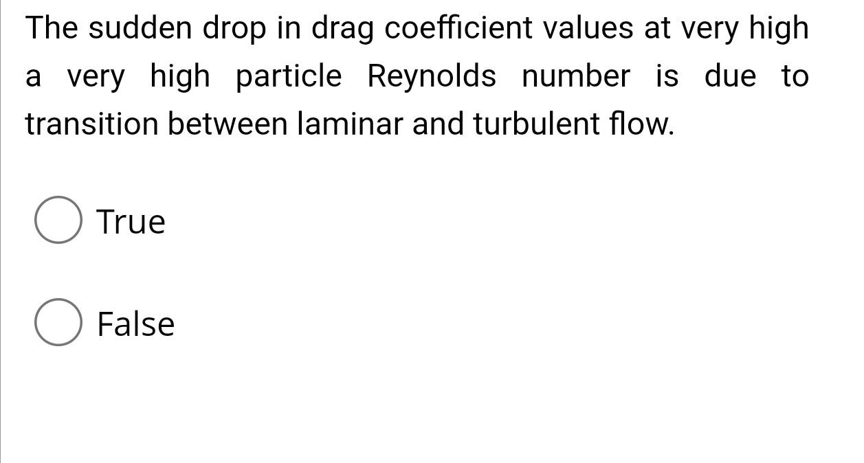 Solved The sudden drop in drag coefficient values at very | Chegg.com