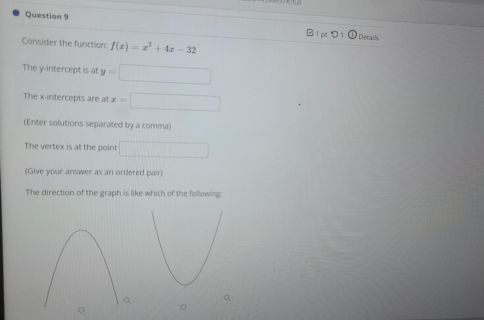 Solved Question 9 Consider the function: f(x) = x² + 4x - 32 | Chegg.com