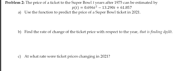 Solved The price of a ticket to the Super Bowl t years after