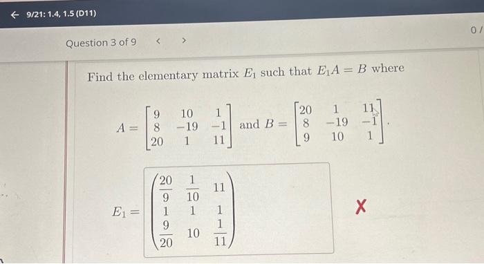 Solved Find The Elementary Matrix E1 Such That E1A=B Where | Chegg.com