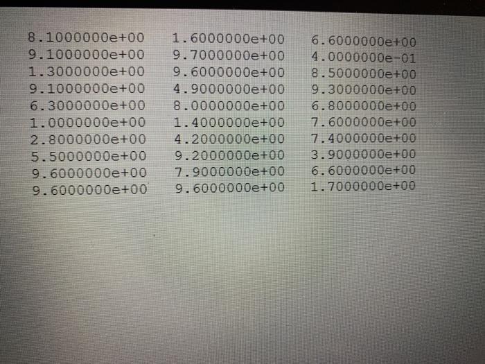 Solved 8.1000000e+00 9.1000000e+00 1.3000000e+00 | Chegg.com