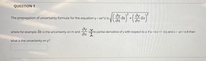 Solved QUESTION 1 ду The propagation of uncertainty formula | Chegg.com