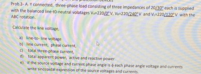 Solved Prob.3- A Y connected, three-phase load consisting of | Chegg.com