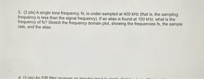 Solved 3. (2 pts) A single tone frequency, fx, is | Chegg.com