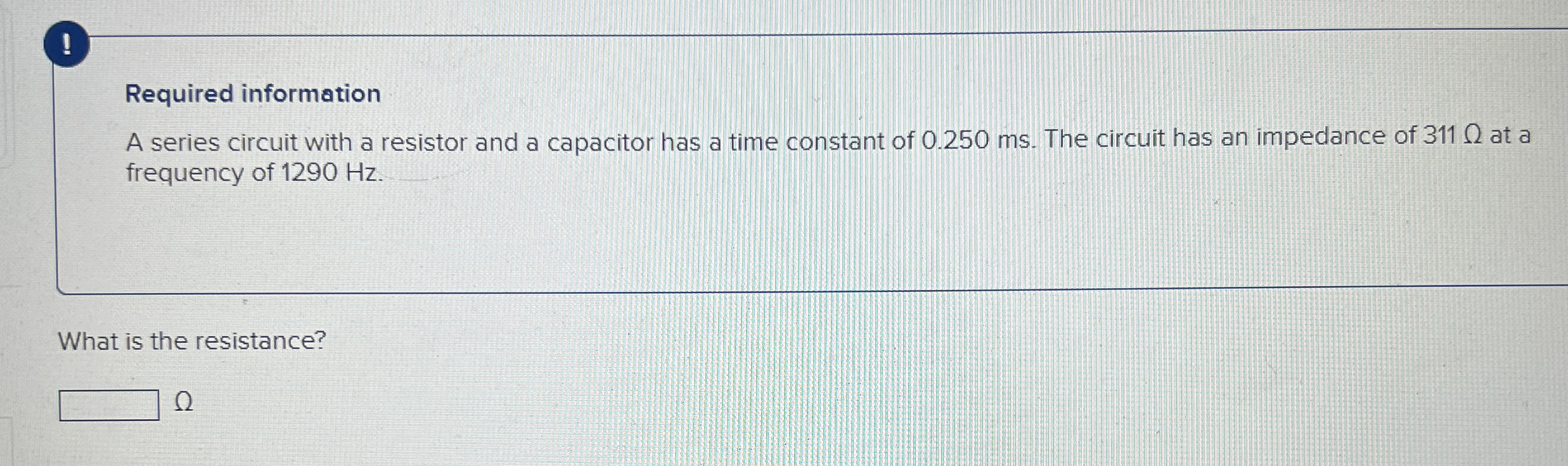 Solved !Required informationA series circuit with a resistor