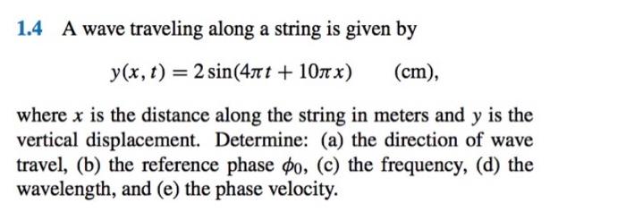 Solved 1.4 A wave traveling along a string is given by y(x, | Chegg.com